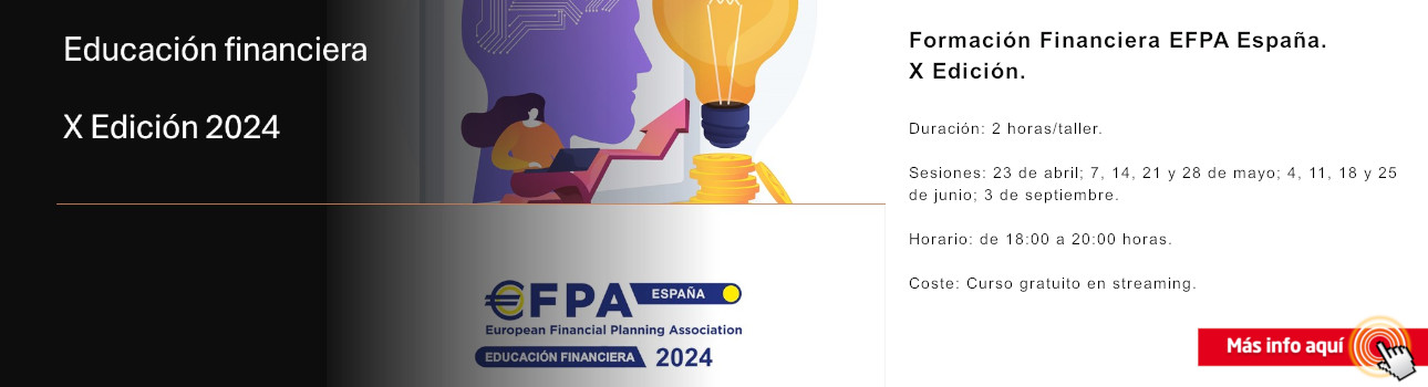 Formación Financiera EFPA España. X Edición. Abril a septiembre de 2024.