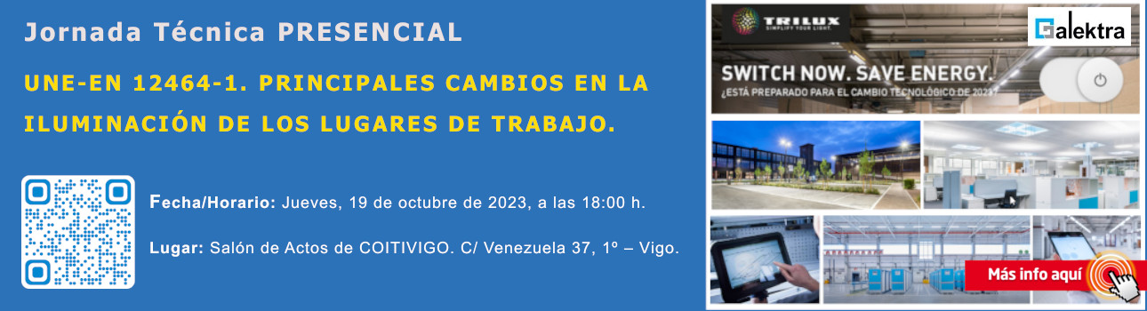 Jornada Técnica PRESENCIAL: UNE-EN 12464-1. PRINCIPALES CAMBIOS EN LA ILUMINACIÓN DE LOS LUGARES DE TRABAJO. 19/10/23