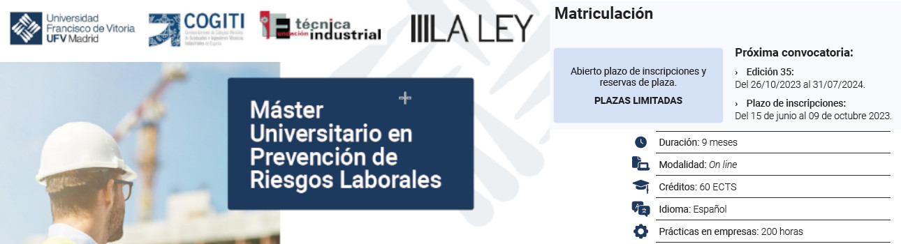 Máster Universitario PREVENCIÓN DE RIESGOS LABORALES - Metodología e-learning. LA LEY. Octubre 2023.