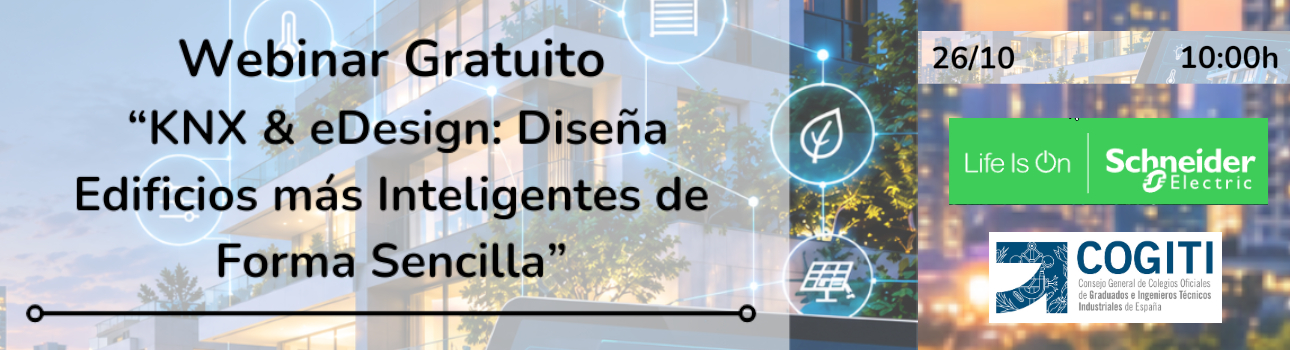 Webinar Gratuito. KNX & eDesign: Diseña Edificios más Inteligentes de Forma Sencilla. 26/10/26.