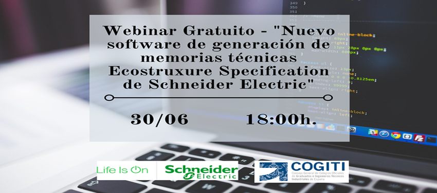 Slide Webinar Gratuito "Nuevo software de generación de memorias técnicas Ecostruxure Specification de Schneider Electric". Miércoles, 30 de junio, a las 18:00 h.