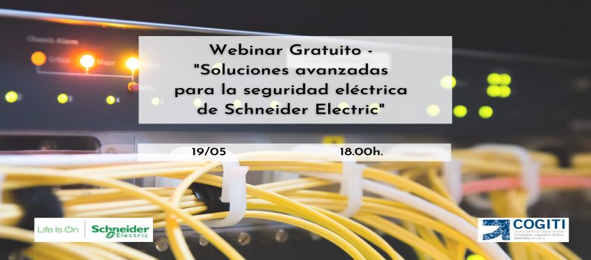 Slide Webinar Gratuito COGITI Schneider - Soluciones avanzadas para la seguridad elec 19-05-21